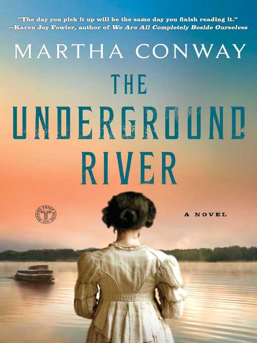 Title details for The Underground River by Martha Conway - Wait list